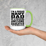 Proud Navy Dad Of Awesome Daughter - 15oz Accent Mug Green