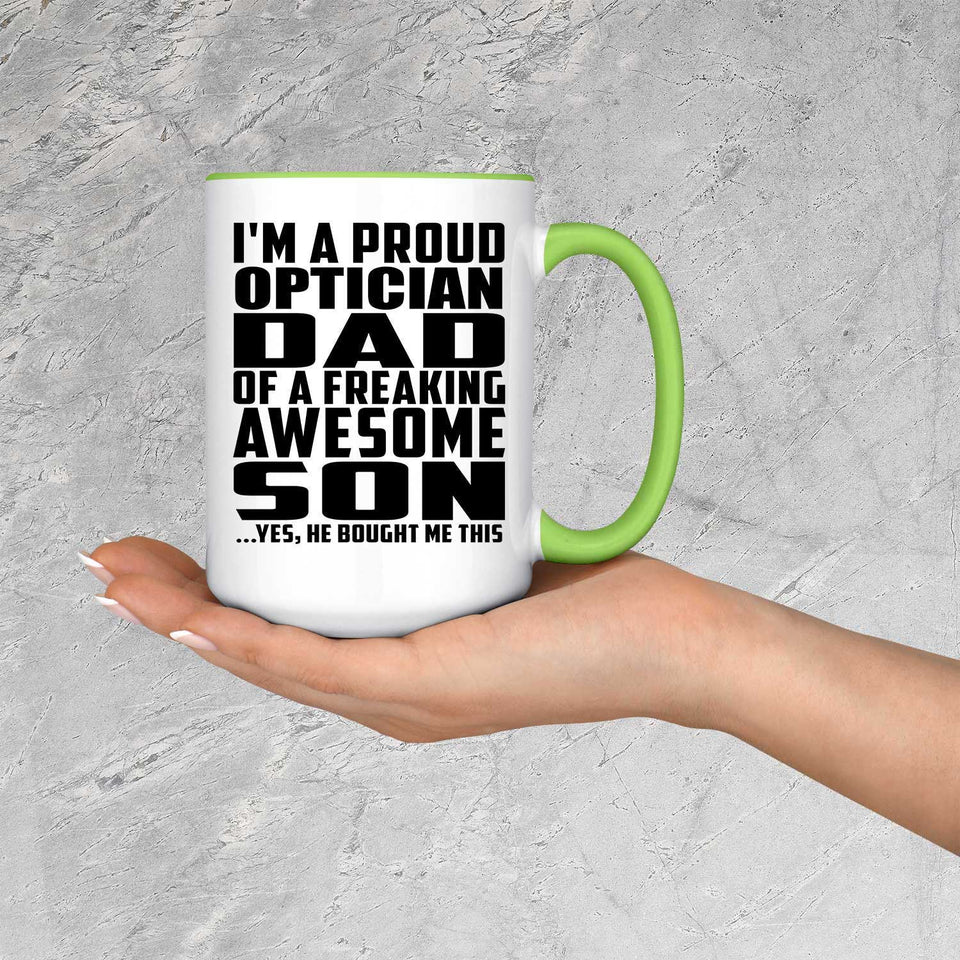 Proud Optician Dad Of Awesome Son - 15oz Accent Mug Green