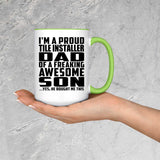 Proud Tile Installer Dad Of Awesome Son - 15oz Accent Mug Green
