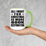 All I Want For Christmas Is More Book Restoration - 15oz Accent Mug Green