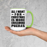 All I Want For Christmas Is More Crossword Puzzles - 15oz Accent Mug Green