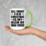 All I Want For Christmas Is My Glen Of Imaal Terrier - 15oz Accent Mug Green