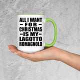 All I Want For Christmas Is My Lagotto Romagnolo - 15oz Accent Mug Green