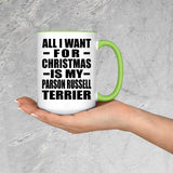 All I Want For Christmas Is My Parson Russell Terrier - 15oz Accent Mug Green