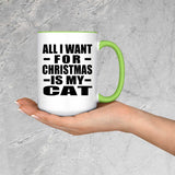 All I Want For Christmas Is My Cat - 15oz Accent Mug Green