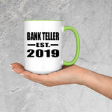 Bank Teller Established EST. 2019 - 15oz Accent Mug Green
