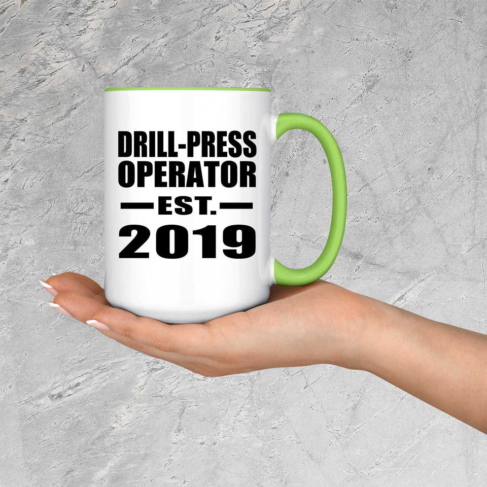 Drill-Press Operator Established EST. 2019 - 15oz Accent Mug Green