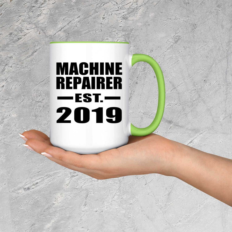Machine Repairer Established EST. 2019 - 15oz Accent Mug Green