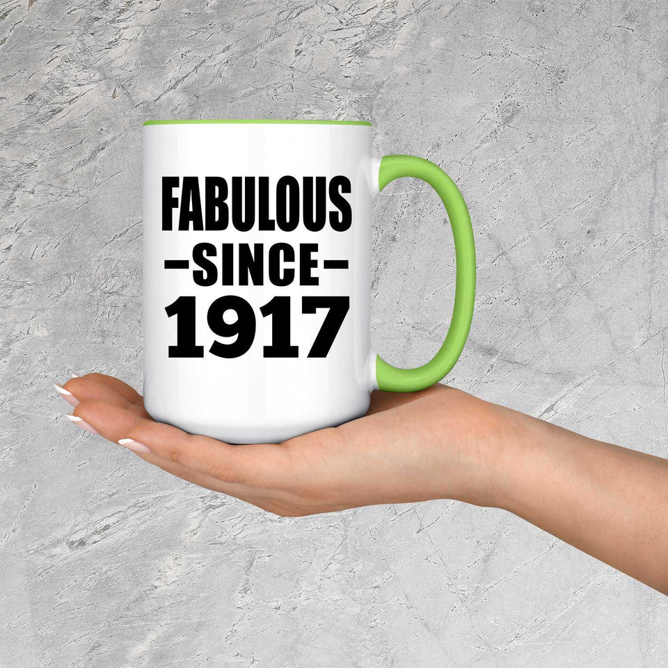 107th Birthday Fabulous Since 1917 - 15oz Accent Mug Green