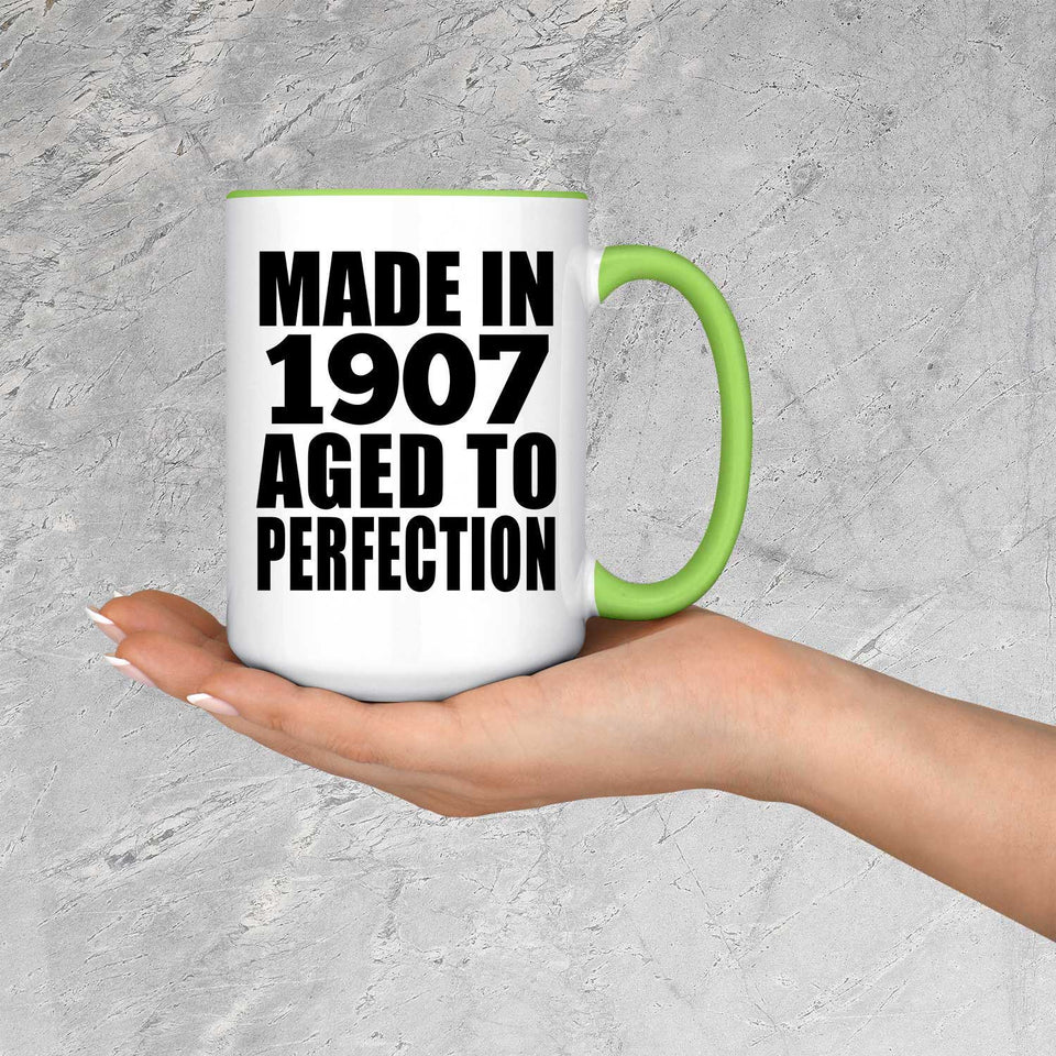 117th Birthday Made In 1907 Aged To Perfection - 15oz Accent Mug Green