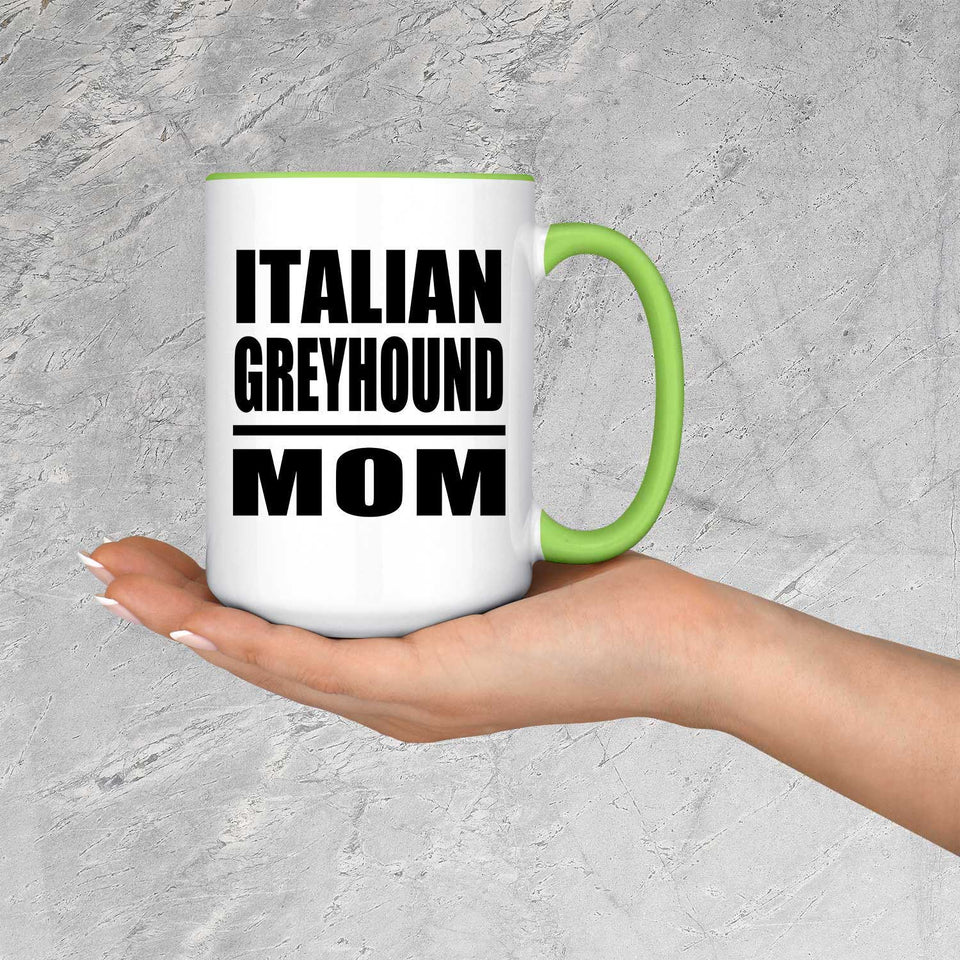 Italian Greyhound Mom - 15oz Accent Mug Green