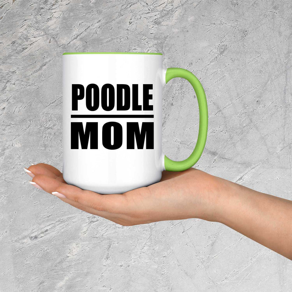 Poodle Mom - 15oz Accent Mug Green