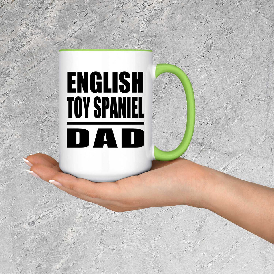 English Toy Spaniel Dad - 15oz Accent Mug Green