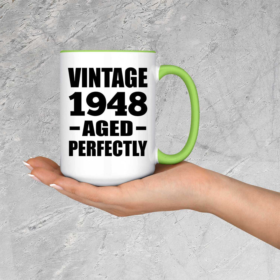 76th Birthday Vintage 1948 Aged Perfectly - 15oz Accent Mug Green