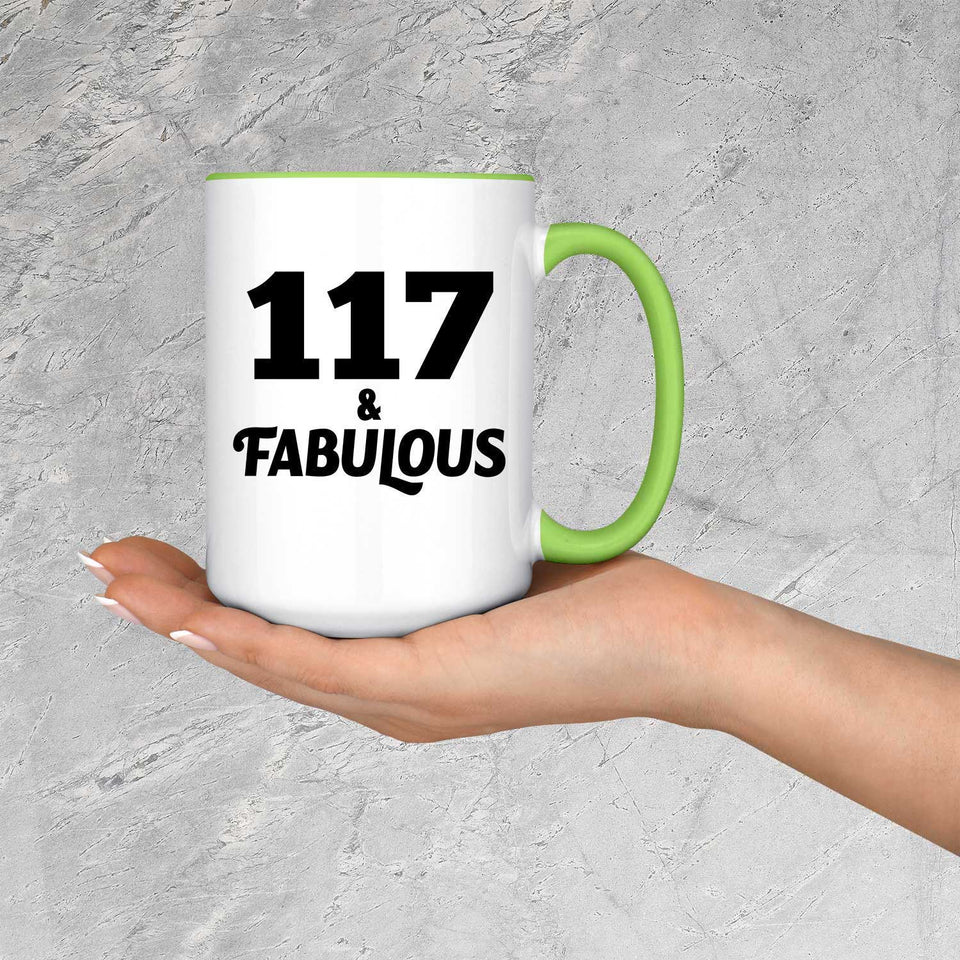 117th Birthday 117 & Fabulous - 15oz Accent Mug Green