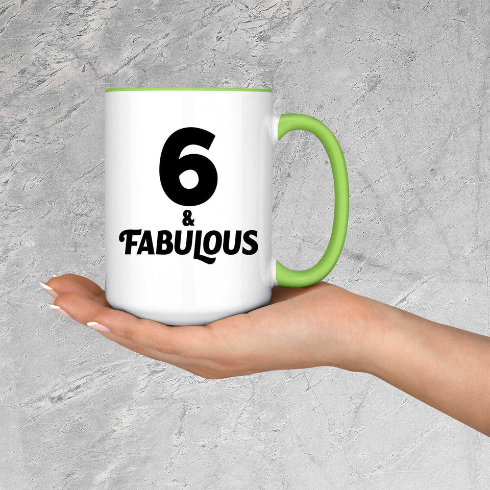 6th Birthday 6 & Fabulous - 15oz Accent Mug Green