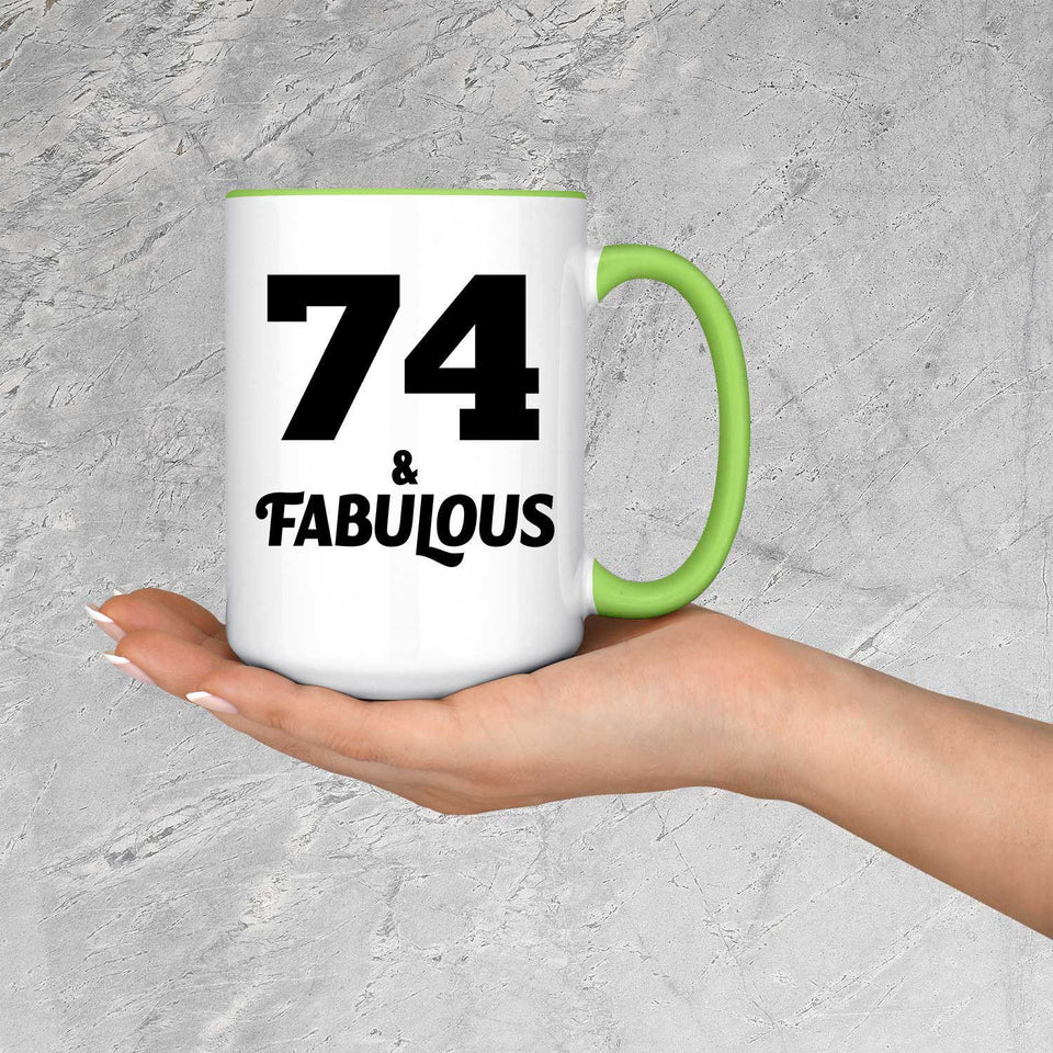 74th Birthday 74 & Fabulous - 15oz Accent Mug Green