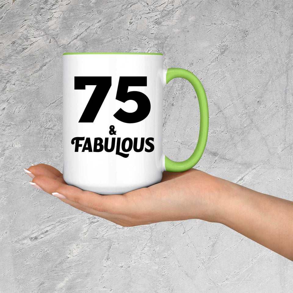 75th Birthday 75 & Fabulous - 15oz Accent Mug Green