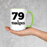79th Birthday 79 & Fabulous - 15oz Accent Mug Green