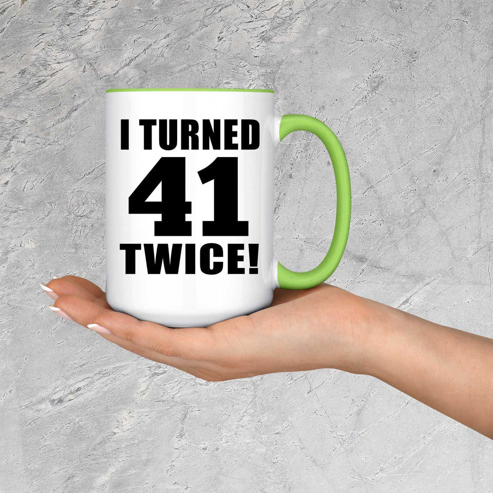 82nd Birthday I Turned 41 Twice - 15oz Accent Mug Green