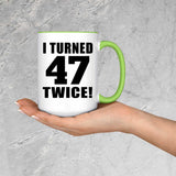 94th Birthday I Turned 47 Twice - 15oz Accent Mug Green