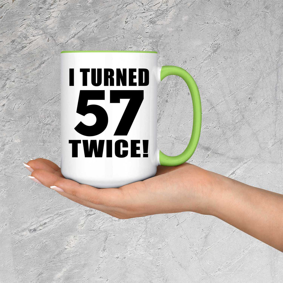 114th Birthday I Turned 57 Twice - 15oz Accent Mug Green