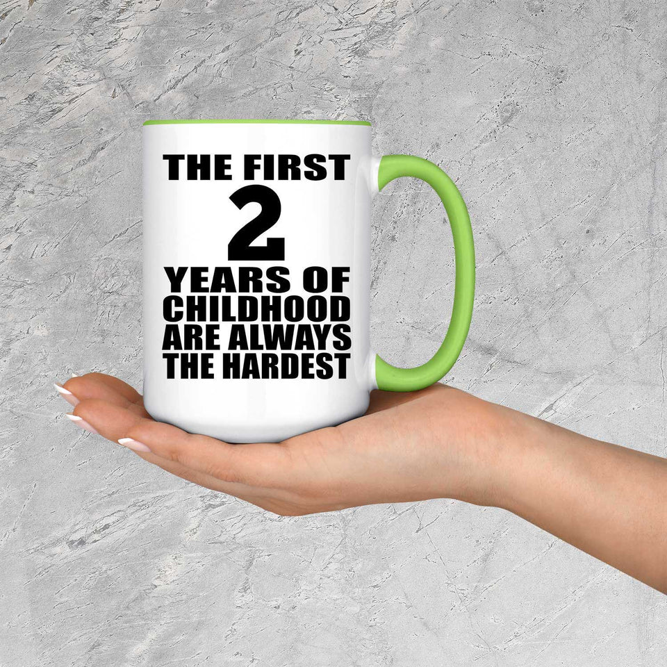 2nd Birthday First 2 Years of Childhood Are The Hardest - 15oz Accent Mug Green