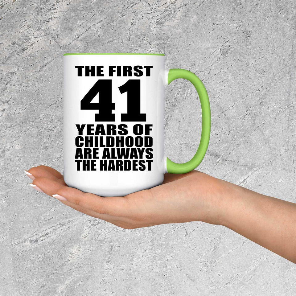 41st Birthday First 41 Years of Childhood Are The Hardest - 15oz Accent Mug Green
