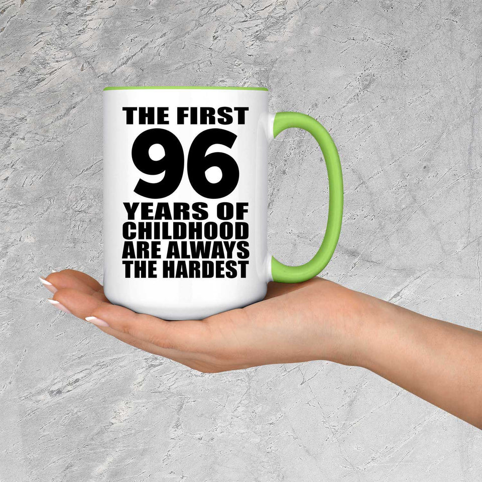 96th Birthday First 96 Years of Childhood Are The Hardest - 15oz Accent Mug Green
