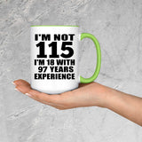 115th Birthday I'm Not 115 I'm 18 With 97 Years Experience - 15oz Accent Mug Green