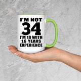 34th Birthday I'm Not 34 I'm 18 With 16 Years Experience - 15oz Accent Mug Green