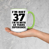 37th Birthday I'm Not 37 I'm 18 With 19 Years Experience - 15oz Accent Mug Green