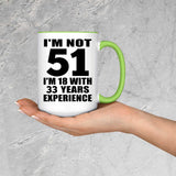 51st Birthday I'm Not 51 I'm 18 With 33 Years Experience - 15oz Accent Mug Green