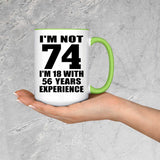 74th Birthday I'm Not 74 I'm 18 With 56 Years Experience - 15oz Accent Mug Green