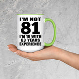 81st Birthday I'm Not 81 I'm 18 With 63 Years Experience - 15oz Accent Mug Green