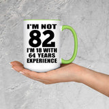 82nd Birthday I'm Not 82 I'm 18 With 64 Years Experience - 15oz Accent Mug Green