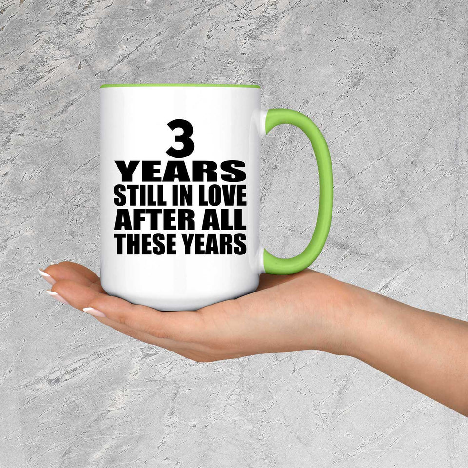 3rd Anniversary 3 Years Still In Love After These Years - 15oz Accent Mug Green