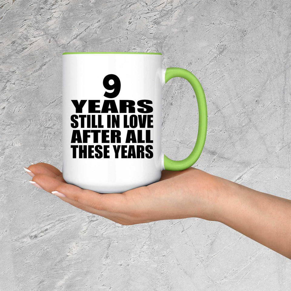 9th Anniversary 9 Years Still In Love After These Years - 15oz Accent Mug Green