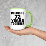 72nd Anniversary Cheers To 72 Years Together - 15oz Accent Mug Green