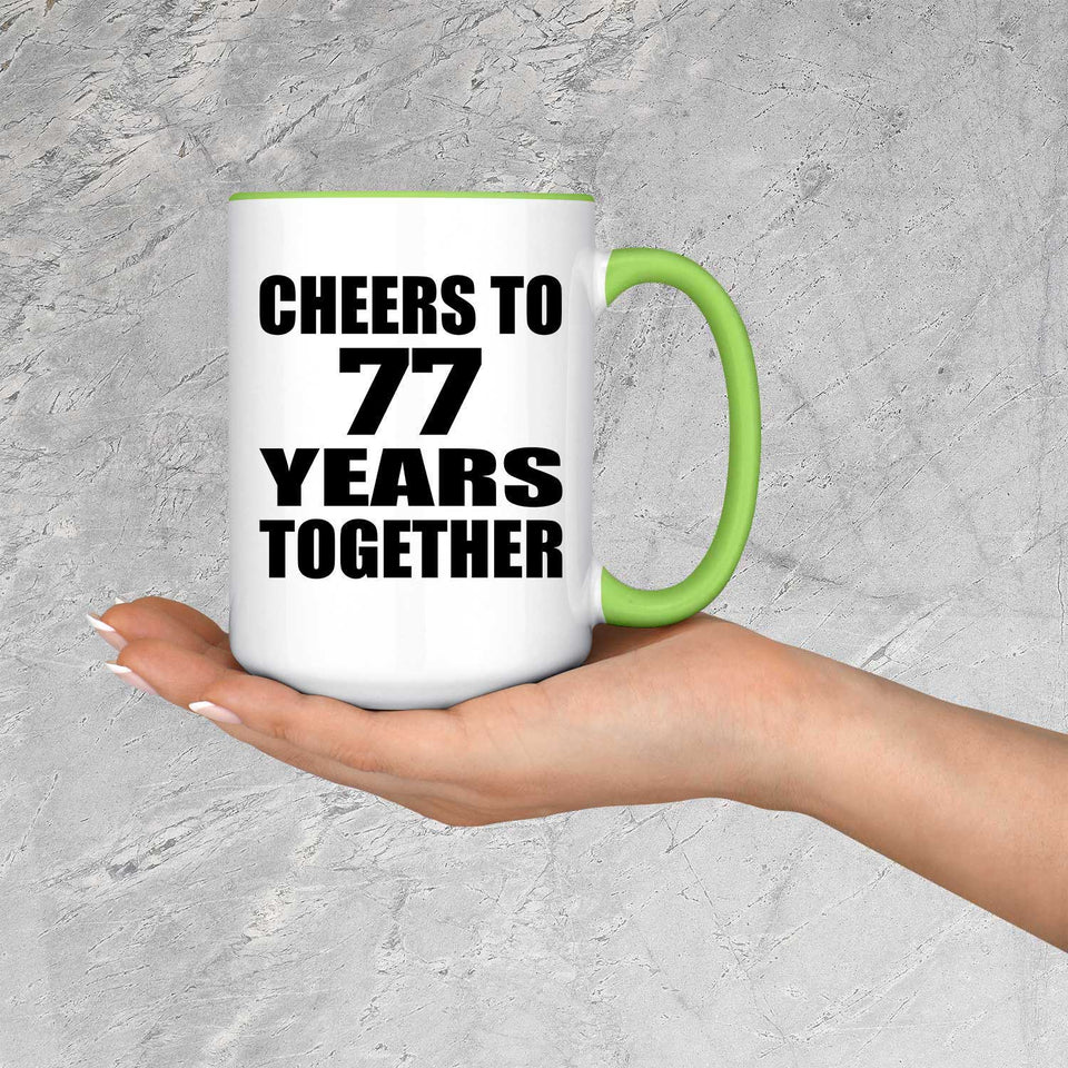 77th Anniversary Cheers To 77 Years Together - 15oz Accent Mug Green