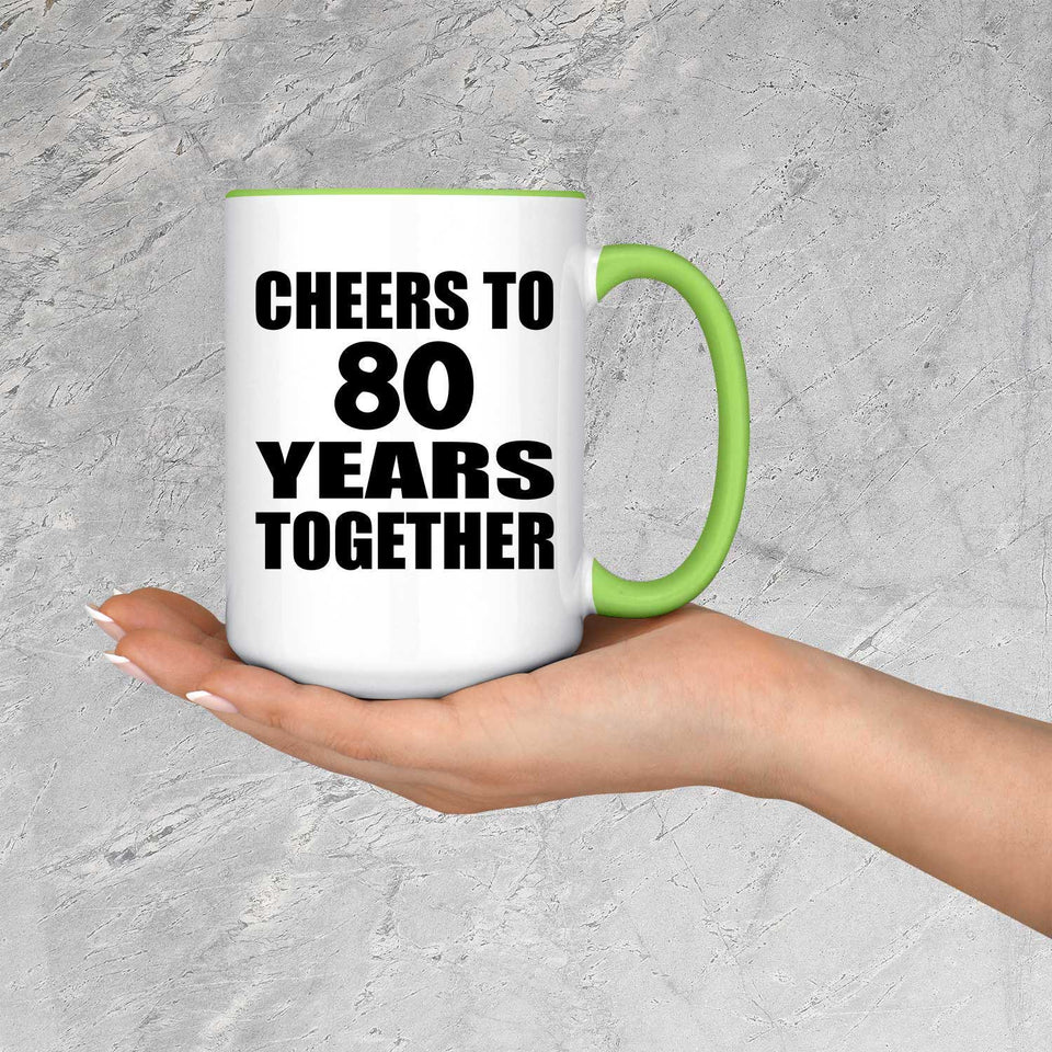 80th Anniversary Cheers To 80 Years Together - 15oz Accent Mug Green