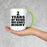 2nd Anniversary 2 Years of Being Mrs Always Right - 15oz Accent Mug Green