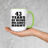 43rd Anniversary 43 Years of Being Mrs Always Right - 15oz Accent Mug Green