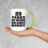 89th Anniversary 89 Years of Being Mrs Always Right - 15oz Accent Mug Green