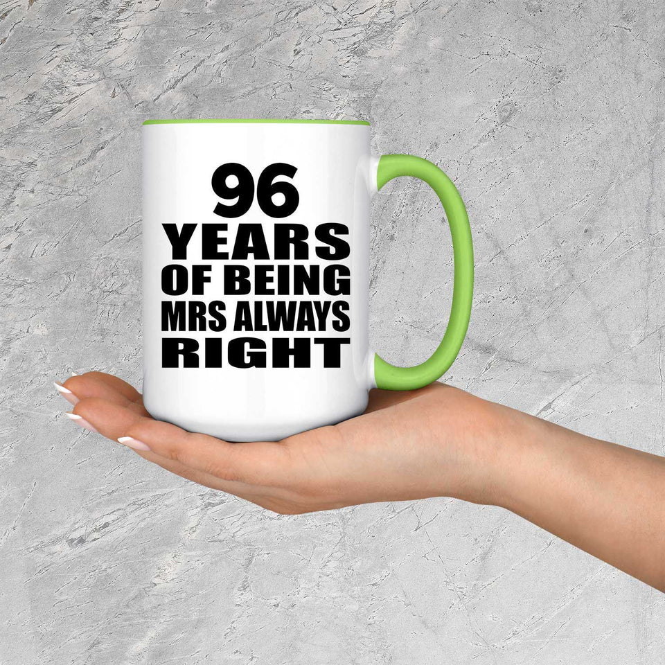 96th Anniversary 96 Years of Being Mrs Always Right - 15oz Accent Mug Green