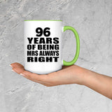 96th Anniversary 96 Years of Being Mrs Always Right - 15oz Accent Mug Green