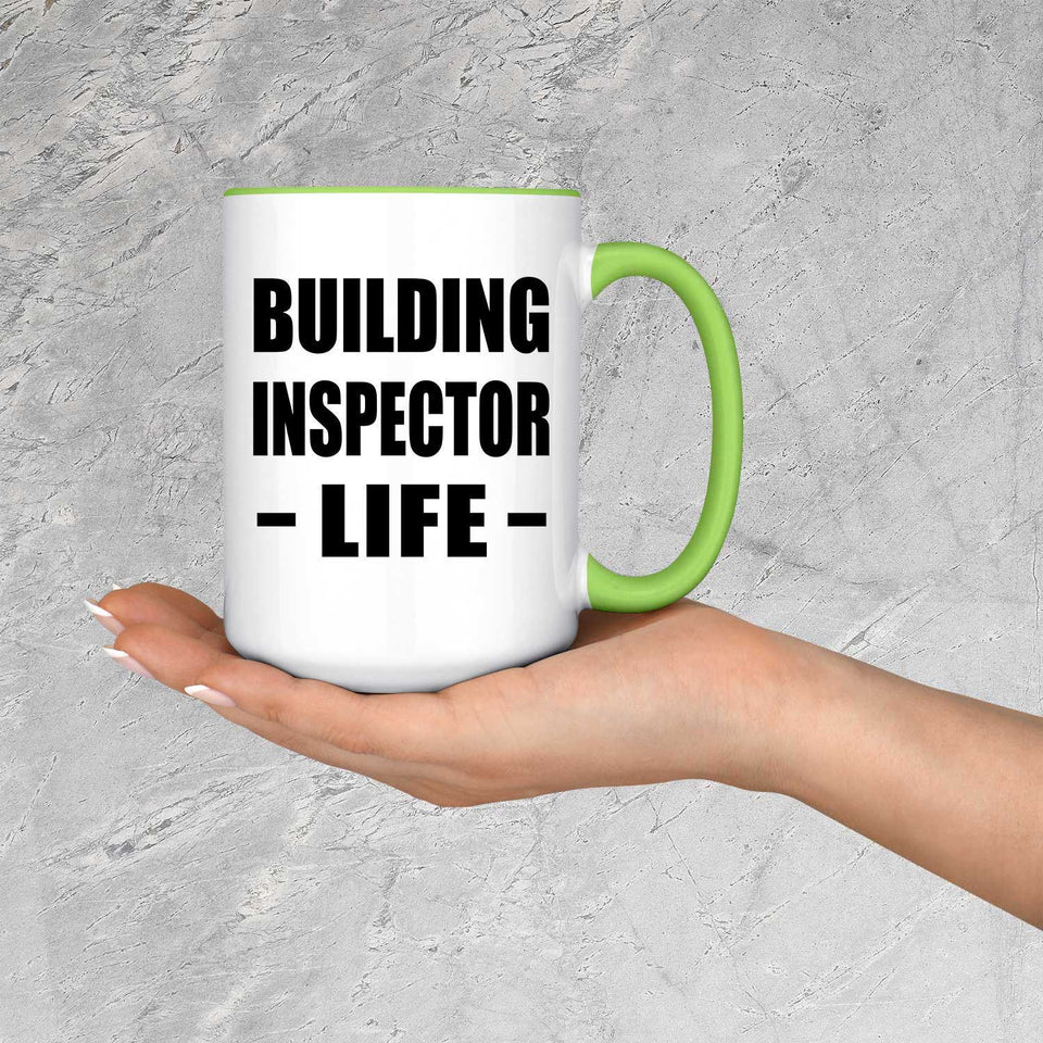 Building Inspector Life - 15oz Accent Mug Green