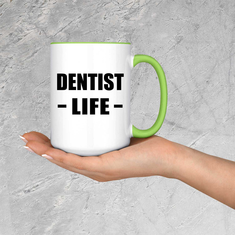 Dentist Life - 15oz Accent Mug Green