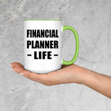 Financial Planner Life - 15oz Accent Mug Green