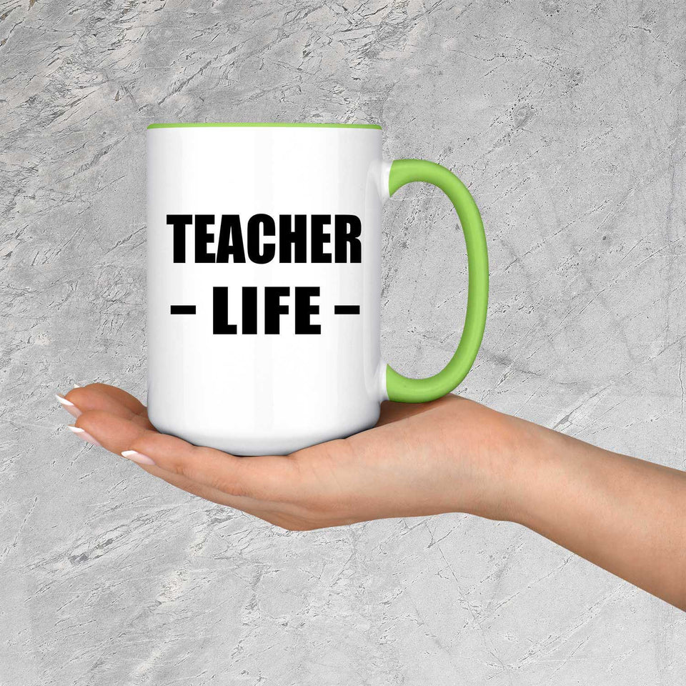 Teacher Life - 15oz Accent Mug Green